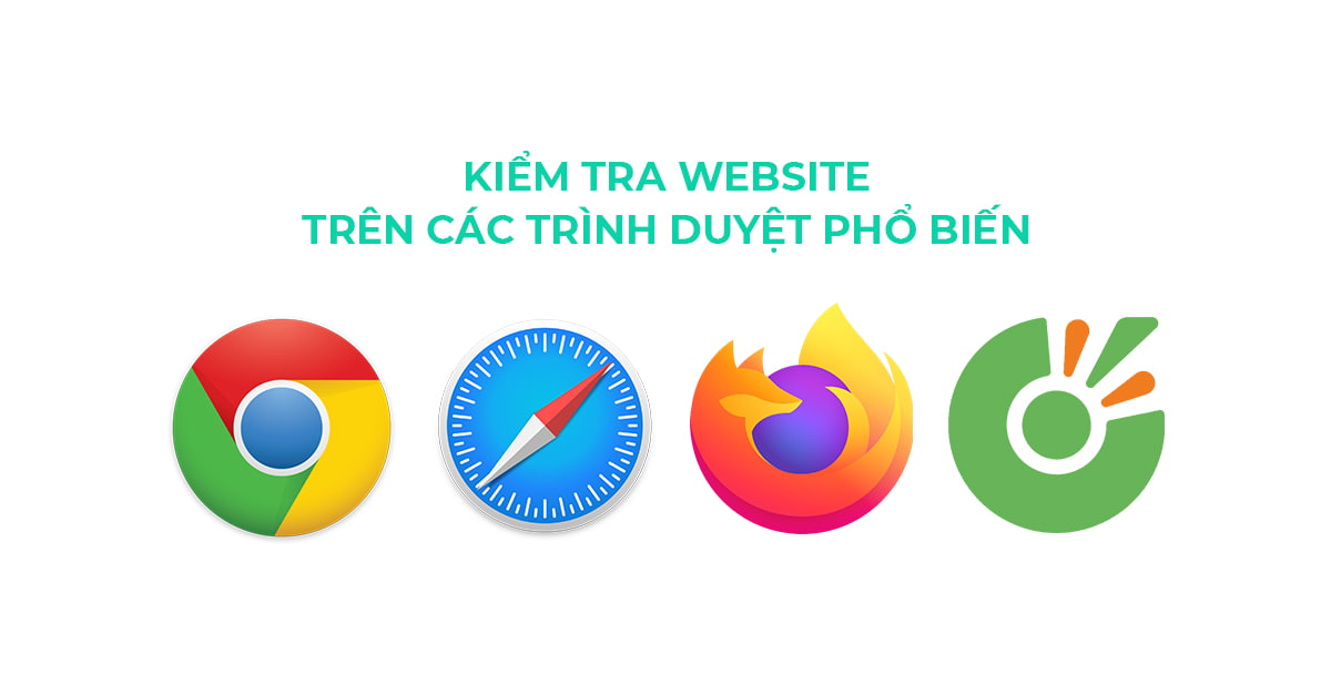 Kiểm tra website trên các trình duyệt phổ biến